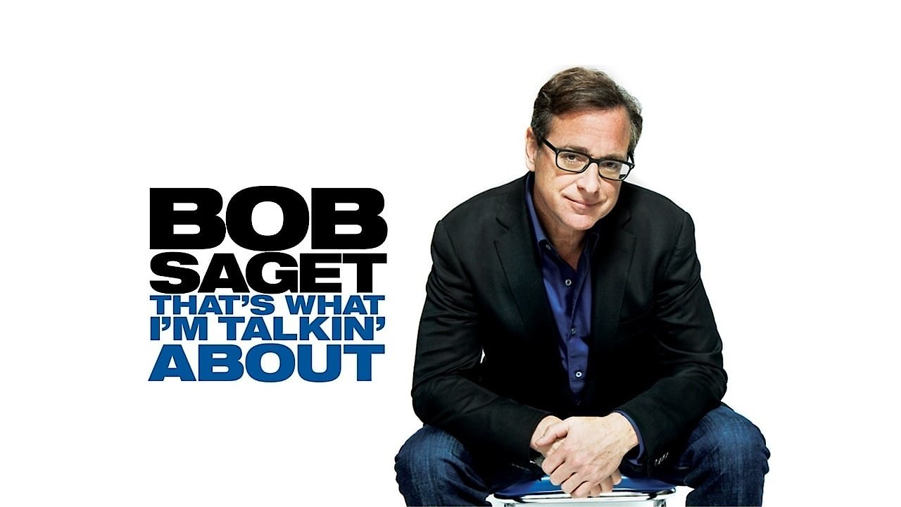 Bob Saget: That's What I'm Talkin' About