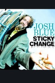 Josh Blue: Sticky Change