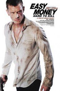 Easy Money: Hard to Kill