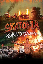 Skatopia: 88 Acres of Anarchy