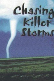 Chasing Killer Storms