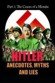 Hitler - Anecdotes, Myth and Lies - Causes of Mistake