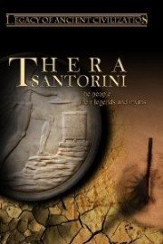 Legacy of Ancient Civilizations: Thera/Santorini