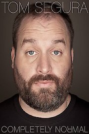 Tom Segura: Completely Normal