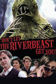 Don't Let the Riverbeast Get You!
