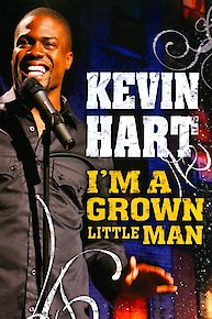 Kevin Hart: I'm a Grown Little Man