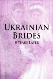 Ukrainian Brides: 8 Years Later