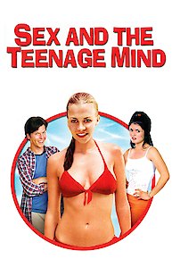 Sex and the Teenage Mind