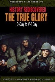 History Rediscovered: The True Glory