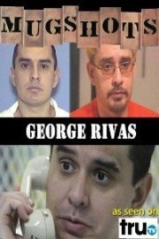 Mugshots: George Rivas
