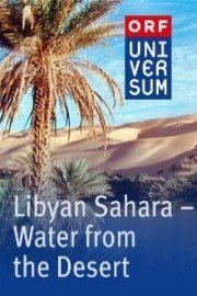 Libyan Sahara - Water from the Desert