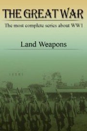 The Great War - Land Weapons