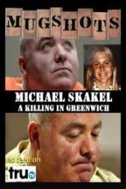 Mugshots: Michael Skakel - A Killing in Greenwich