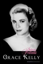 Intimate Portraits - Grace Kelly