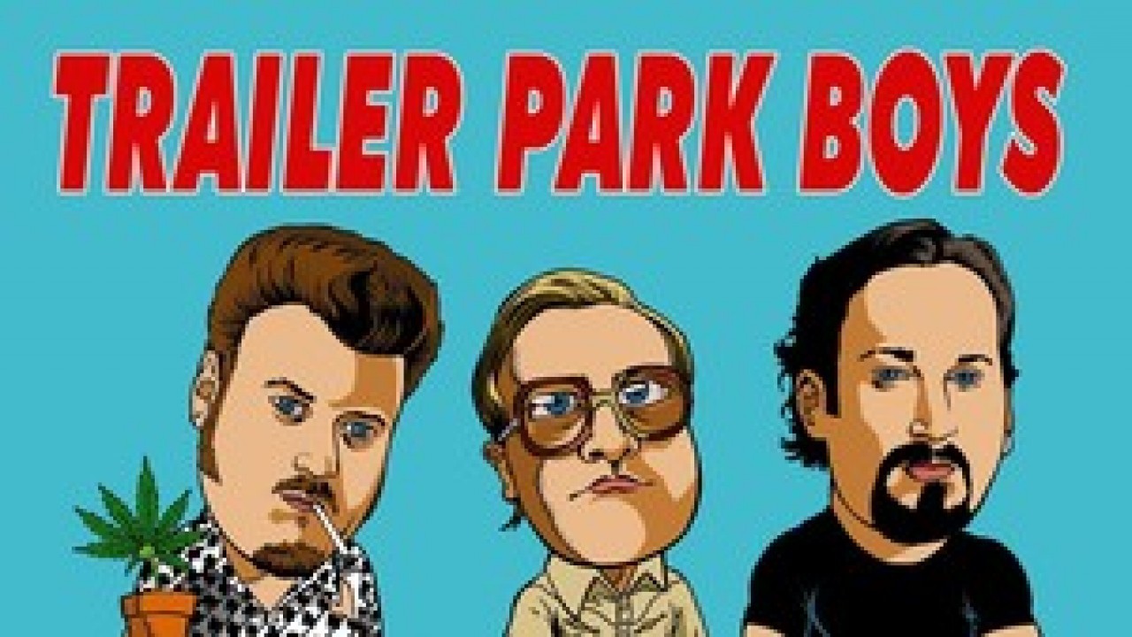 Trailer Park Boys: Say Goodnight to the Bad Guys