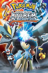 Pokemon the Movie: Kyurem vs. The Sword of Justice