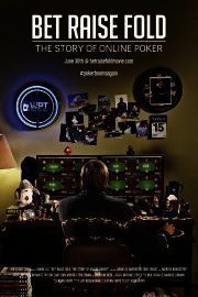 Bet Raise Fold: The Story of Online Poker