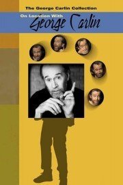 George Carlin: On Location With George Carlin