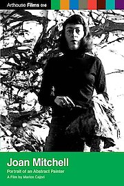Joan Mitchell: Portrait of an Abstract Painter
