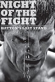 Night of the Fight: Hatton's Last Stand