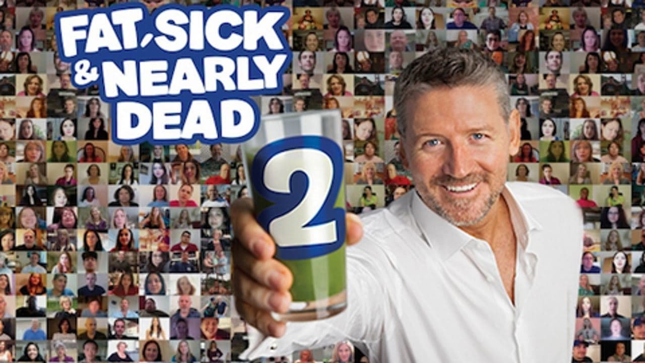 Fat, Sick & Nearly Dead 2