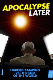 Apocalypse Later: Harold Camping vs The End of the World