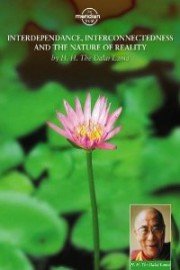H.H. Dalai Lama - Interdependence, Interconnectedness And The Nature Of Reality