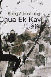 Being and Becoming Chua Ek Kay