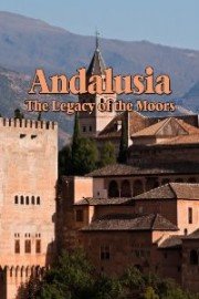Andalusia: The Legacy of the Moors