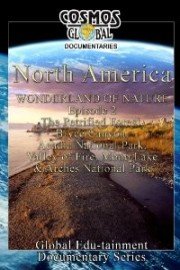 Cosmos Global Documentaries: North America - Wonderland Of Nature Part 2