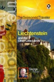 The Seasoned Traveler: Liechtenstein and Europe's Other Little Lands