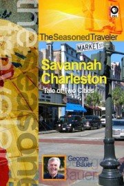 The Seasoned Traveler: Savannah/Charleston - A Tale of Two Cities