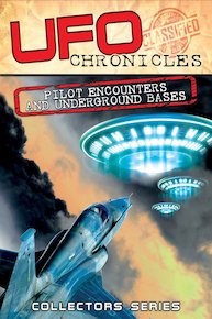 UFO Chronicles: Pilot Encounters and Underground Bases