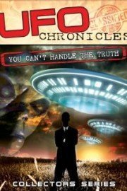 UFO Chronicles: You Can't Handle The Truth