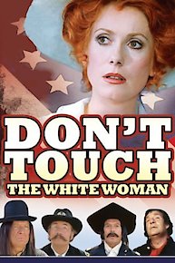 Don't Touch The White Woman!