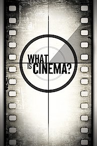 What Is Cinema?