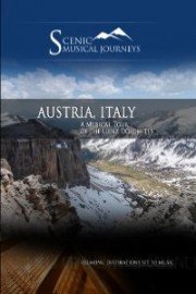 Naxos Scenic Musical Journeys: Austria, Italy - A Musical Tour of the Lienz Dolomites