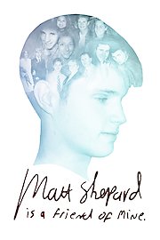 Matt Shepard is a Friend of Mine