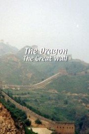 The Dragon: The Great Wall