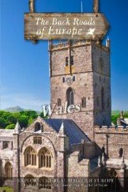 Back Roads of Europe: Wales