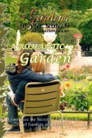 Gardens of the World: A Romantic Garden