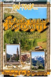 On Tour: Strada Delle Dolomiti - The Majesty Of The Dolomites