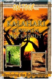 On Tour: Kalahari - Bushmen Walkabout