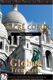 Global Treasures: Sacre Coeur - Paris, France