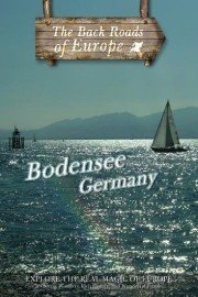 Back Roads of Europe: Bodensee, Germany