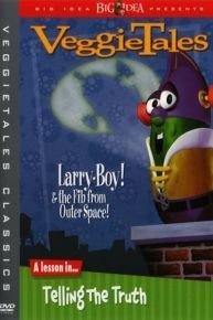 VeggieTales: LarryBoy! And the Fib from Outer Space!