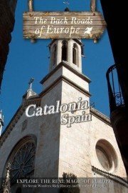 Back Roads of Europe: Catalonia, Spain
