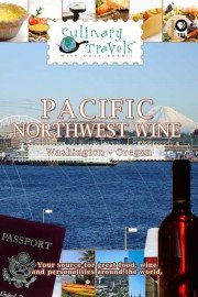 Culinary Travels: Pacific Northwest Wine