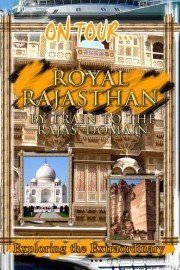 On Tour: Royal Rajasthan - By Train To The Rajas' Domain