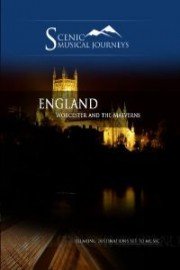 Naxos Scenic Musical Journeys: England - Worcester and the Malverns